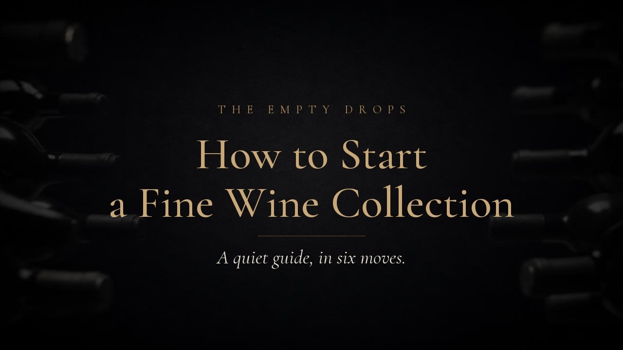 Title card of the film: How to Start a Fine Wine Collection — a quiet guide, in six moves.